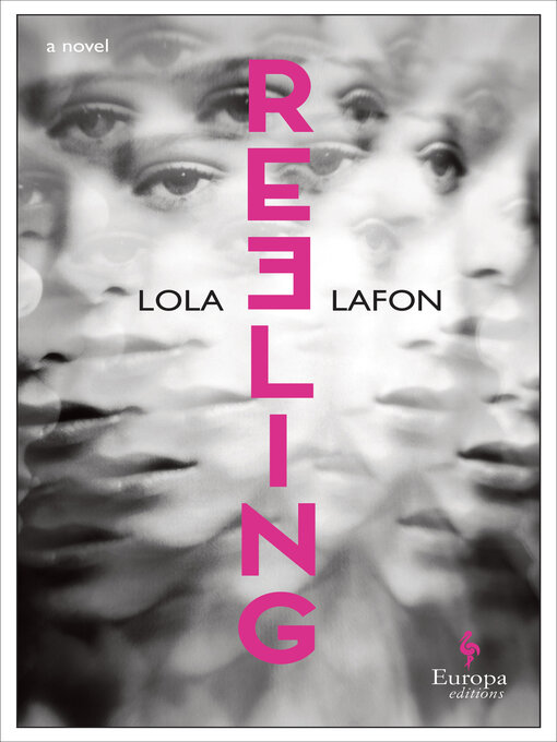 Title details for Reeling by Lola Lafon - Available